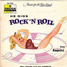 Bill Haley And His Comets : He Digs Rock 'n'Roll